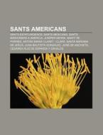 Sants Americans: Sants Estatunidencs, Sa di Font Wikipedia edito da Books LLC, Wiki Series