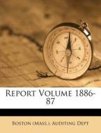 Report Volume 1886-87 edito da Nabu Press