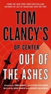 Tom Clancy's Op-Center: Out of the Ashes di Dick Couch, George Galdorisi, Steve Pieczenik edito da St. Martin's Press