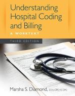 Understanding Hospital Coding and Billing: A Worktext di Marsha S. Diamond edito da CENGAGE LEARNING