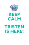 KEEP CALM, TRISTEN IS HERE AFFIRMATIONS WORKBOOK Positive Affirmations Workbook Includes di Affirmations World edito da Positive Life