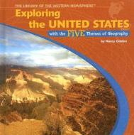 Exploring the United States with the Five Themes of Geography di Nancy Golden edito da PowerKids Press