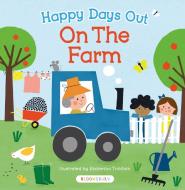 Happy Days Out: On The Farm edito da Bloomsbury Publishing Plc