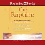 The Rapture; Countdown to Earth's Last Days di Jerry B. Jenkins, Tim LaHaye edito da Recorded Books