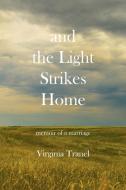 and the Light Strikes Home di Virginia Tranel edito da 1st World Publishing