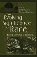 The Evolving Significance of Race edito da Lang, Peter
