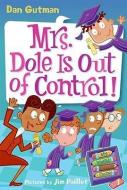 Mrs. Dole Is Out of Control! di Dan Gutman edito da TURTLEBACK BOOKS