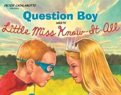 Question Boy Meets Little Miss Know-It-All di Peter Catalanotto edito da ATHENEUM BOOKS