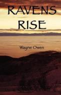 Ravens Rise di Wayne Owen edito da Createspace