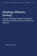 Ideology, Mimesis, Fantasy di Jeffrey L. Sammons edito da The University Of North Carolina Press