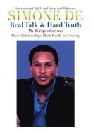 Real Talk And Hard Truth di Simone de edito da Xlibris Corporation
