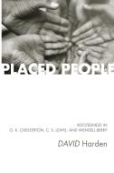 Placed People di David Harden edito da Pickwick Publications