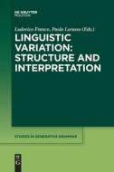 Linguistic Variation: Structure and Interpretation edito da WALTER DE GRUYTER INC
