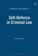 Self-defence In Criminal Law di Boaz Sangero edito da Bloomsbury Publishing Plc