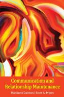 Communication and Relationship Maintenance di Marianne Dainton, Scott A. Myers edito da Cognella Academic Publishing