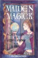 Maiden Magick di C.C. Brondwin edito da Career Press