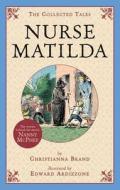 Nurse Matilda: The Collected Tales di Christianna Brand edito da Bloomsbury U.S.A. Children's Books