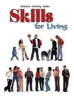 Skills for Living: Student Activity Guide di Frances Baynor Parnell, Karen Arentsen, Teresa Dec edito da GOODHEART WILLCOX CO