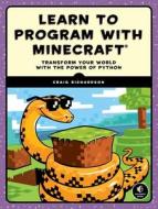 Learn To Program With Minecraft di Craig Richardson edito da No Starch Press,us