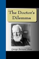The Doctor\'s Dilemma di Bernard Shaw edito da Nuvision Publications