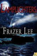 The Lamplighters di Frazer Lee edito da Samhain Publishing Ltd