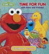 Sesame Street Time for Fun with Elmo and Friends! Storybook Treasury edito da Dalmatian Press