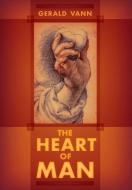 The Heart of Man di Gerald Vann edito da Angelico Press