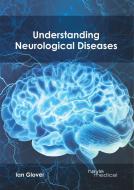 Understanding Neurological Diseases edito da HAYLE MEDICAL
