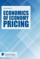 Economics of Economy Pricing di Marin Muzhani edito da Vernon Press