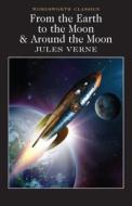 From The Earth To The Moon / Around The Moon di Jules Verne edito da Wordsworth Editions Ltd