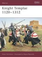 Knight Templar 1120-1312 di Helen Jane Nicholson edito da Bloomsbury Publishing PLC