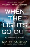 When The Lights Go Out di Mary Kubica edito da HarperCollins Publishers