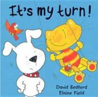 It's My Turn! di David Bedford edito da Little Tiger Press Group