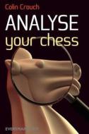Analyse Your Chess di Colin Crouch edito da Everyman Chess