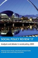 Social Policy Review 17 di Martin Powell, Karen Clarke, Linda Bauld edito da Policy Press
