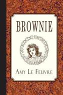 Brownie di Amy Le Feuvre edito da Curiosmith