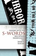 Dealing with the S-Words di Jason Creech, Sandra Saylor edito da Innovo Publishing LLC