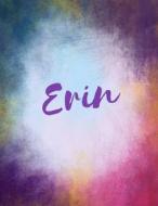 Erin: Erin Personalized Sketchbook/ Journal/ Blank Book. Large 8.5 X 11 Attractive Bright Watercolor Wash Purple Pink Orange di Glitzy Designs edito da Createspace Independent Publishing Platform