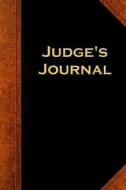 Judge's Journal: (Notebook, Diary, Blank Book) di Distinctive Journals edito da Createspace Independent Publishing Platform