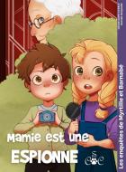 Mamie est une espionne di Céline Saint-Charle, Rachel McQuade edito da CSC