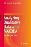Analyzing Qualitative Data with MAXQDA di Udo Kuckartz, Stefan Rädiker edito da Springer-Verlag GmbH