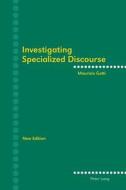Investigating Specialized Discourse di Maurizio Gotti edito da Lang, Peter