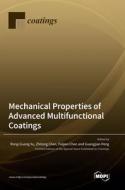Mechanical Properties of Advanced Multifunctional Coatings edito da MDPI AG