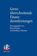 Grenzüberschreitende Finanzdienstleistungen edito da Mohr Siebeck GmbH & Co. K