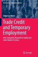 Trade Credit And Temporary Employment di Sebastian Nielen edito da Springer International Publishing Ag