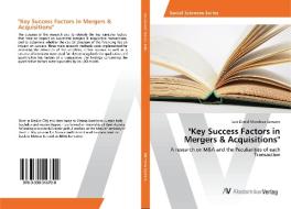"Key Success Factors in Mergers & Acquisitions" di Luis Daniel Mendoza Samano edito da AV Akademikerverlag