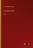 The Golden Shaft di G. Christopher Davies edito da Outlook Verlag