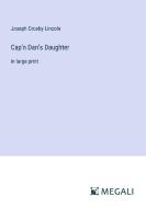 Cap'n Dan's Daughter di Joseph Crosby Lincoln edito da Megali Verlag