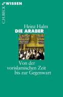 Die Araber di Heinz Halm edito da Beck C. H.