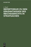 Repertorium zu den Erkenntnissen des Reichsgerichts in Strafsachen di J. Zuerl edito da De Gruyter